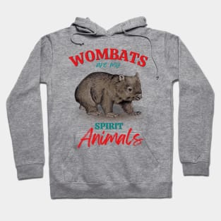 Wombats are my spirit animals Aussie wildlife Hoodie